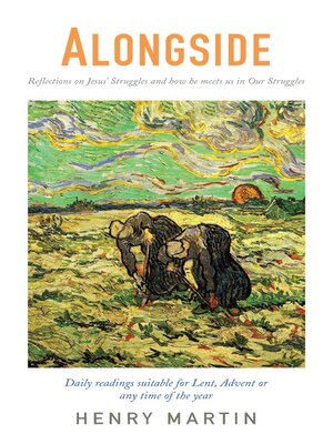 cover image of Alongside: Reflections on Jesus' Struggles and How He Meets Us in Our Struggle